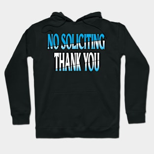 No Soliciting Thank You Hoodie